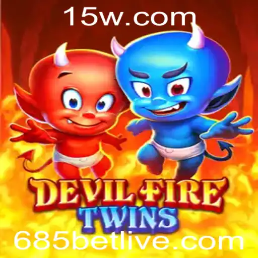 Explorando o Universo do Jogo DevilFireTwins e a Tendência 685bet