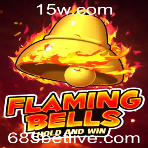 A Emoção do Jogo Flaming Bells: Descubra as Regras e Estratégias do 685bet